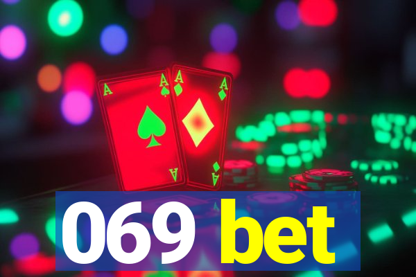 069 bet